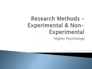 Research Methods – Experimental &amp; Non-Experimental