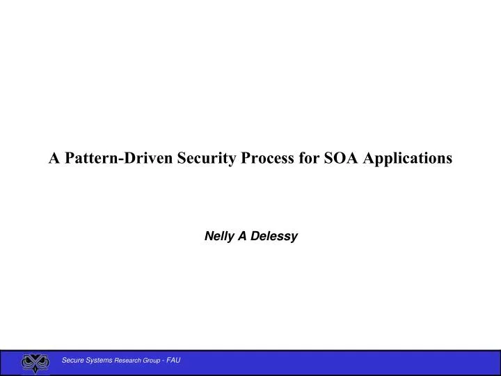 a pattern driven security process for soa applications