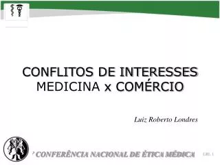 CONFLITOS DE INTERESSES MEDICINA x COMÉRCIO