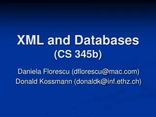 XML and Databases (CS 345b)