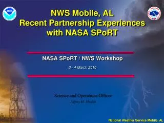 NWS Mobile, AL Recent Partnership Experiences with NASA SPoRT
