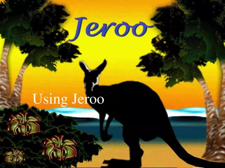 using jeroo