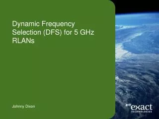 Dynamic Frequency Selection (DFS) for 5 GHz RLANs