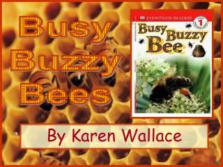 Busy Buzzy Bees