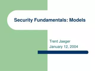 Security Fundamentals: Models