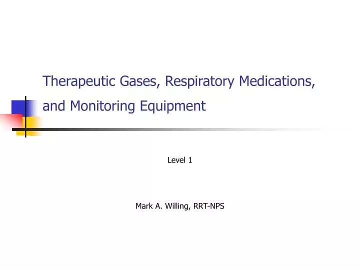 therapeutic gases respiratory medications and monitoring equipment