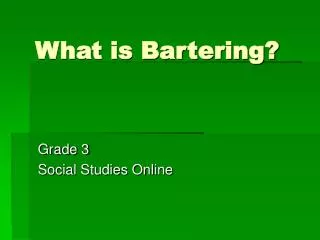 What is Bartering?