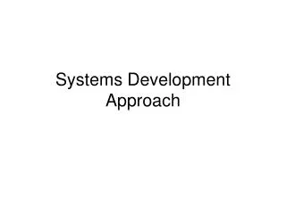 Systems Development Approach