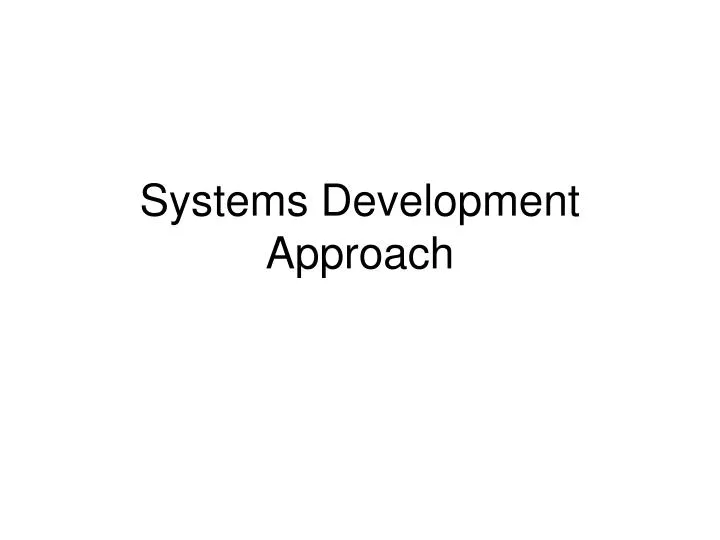 systems development approach