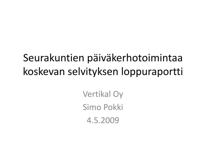 seurakuntien p iv kerhotoimintaa koskevan selvityksen loppuraportti