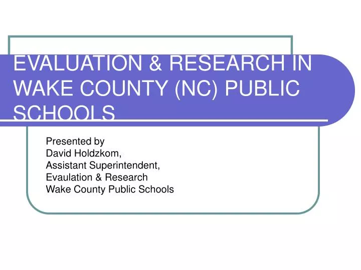 evaluation research in wake county nc public schools