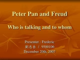 Peter Pan and Freud Who is talking and to whom