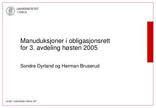 Manuduksjoner i obligasjonsrett for 3. avdeling høsten 2005 Sondre Dyrland og Herman Bruserud