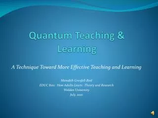 Quantum Teaching &amp; Learning