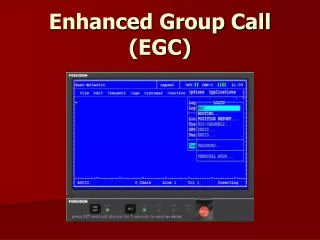 Enhanced Group Call (EGC)