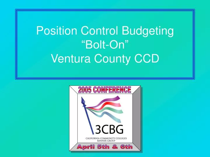 position control budgeting bolt on ventura county ccd