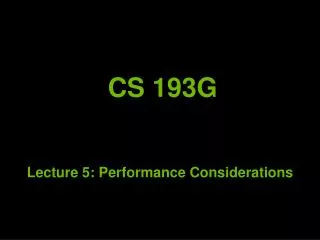 Lecture 5: Performance Considerations
