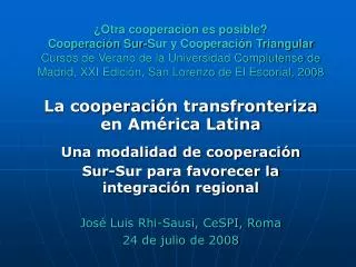 La cooperaci ón transfronteriza en América Latina Una modalidad de cooperación Sur-Sur para favorecer la integración r
