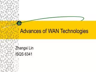 Advances of WAN Technologies