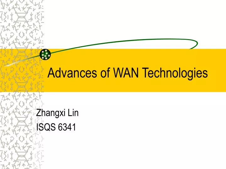 advances of wan technologies