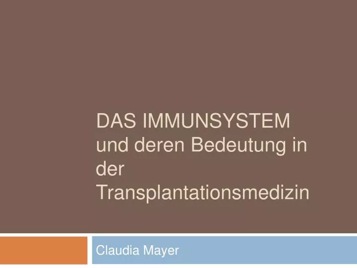 das immunsystem und deren bedeutung in der transplantationsmedizin