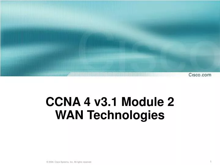 ccna 4 v3 1 module 2 wan technologies