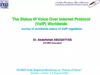 The Status 0f Voice Over Internet Protocol (VoIP) Worldwide survey of worldwide status of VoIP regulation