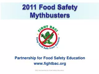 Partnership for Food Safety Education www.fightbac.org