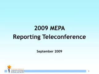 2009 MEPA Reporting Teleconference September 2009