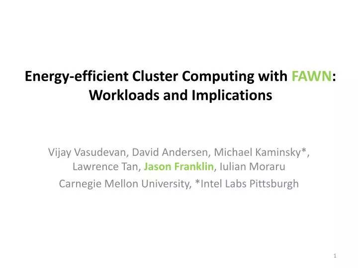 energy efficient cluster computing with fawn workloads and implications