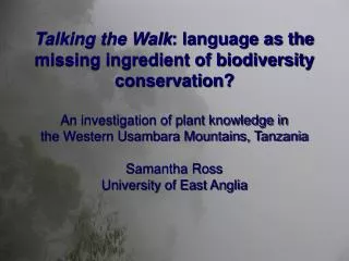 Talking the Walk : language as the missing ingredient of biodiversity conservation? An investigation of plant knowledge