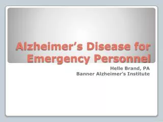Alzheimer’s Disease for Emergency Personnel