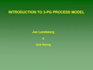 INTRODUCTION TO 3-PG PROCESS MODEL