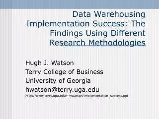 Data Warehousing Implementation Success: The Findings Using Different Research Methodologies