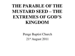 THE PARABLE OF THE MUSTARD SEED – THE EXTREMES OF GOD’S KINGDOM