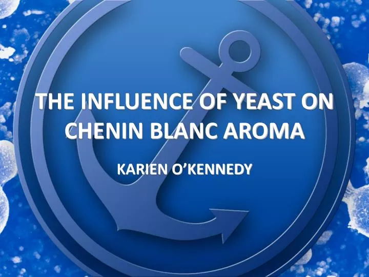 the influence of yeast on chenin blanc aroma