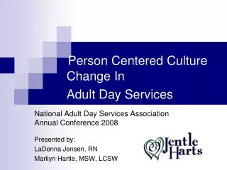 Person Centered Culture 	Change In 	Adult Day Services
