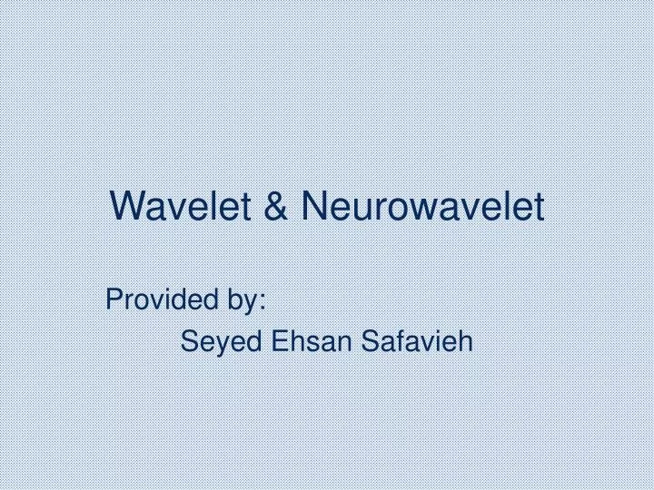wavelet neurowavelet
