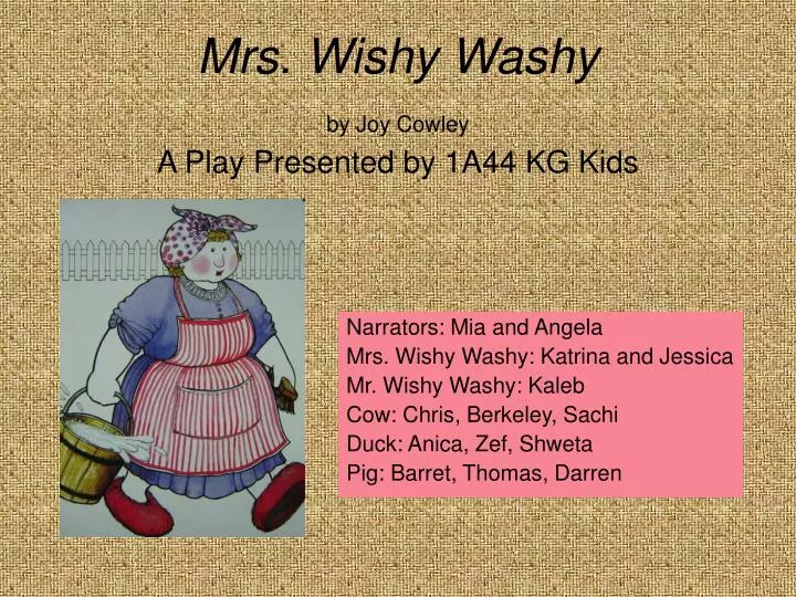 mrs wishy washy by joy cowley a play presented by 1a44 kg kids