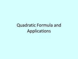 Quadratic Formula and Applications