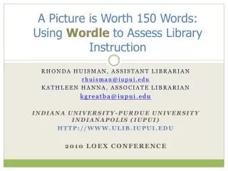 A Picture is Worth 150 Words: Using Wordle to Assess Library Instruction