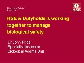 HSE &amp; Dutyholders working together to manage biological safety