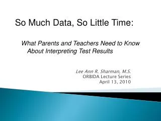 Lee Ann R. Sharman, M.S. ORBIDA Lecture Series April 13, 2010