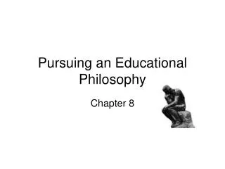 Pursuing an Educational Philosophy