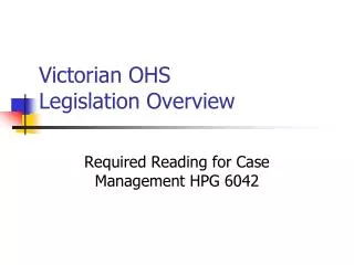 Victorian OHS Legislation Overview