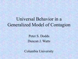 Universal Behavior in a Generalized Model of Contagion