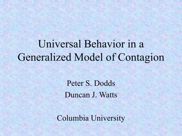 universal behavior in a generalized model of contagion
