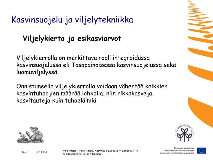 kasvinsuojelu ja viljelytekniikka