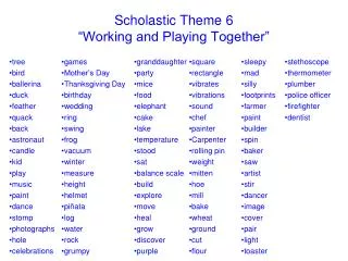 Scholastic Theme 6 “Working and Playing Together”