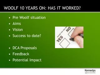 WOOLF 10 YEARS ON: HAS IT WORKED?